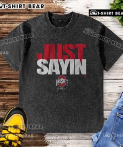 Pretty Ohio State Football Julian Sayin Just Sayin washed t-shirt showcasing team spirit and casual style for fans.