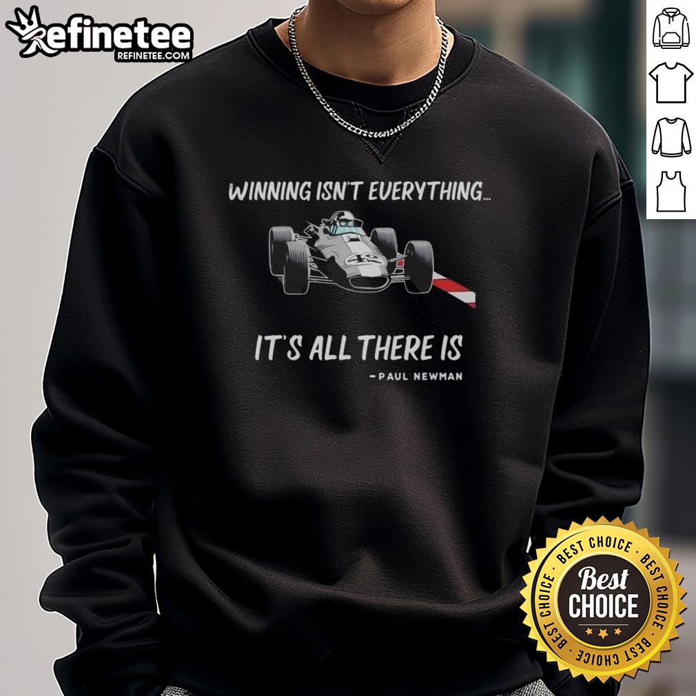 Pretty Paul Winning Is Everything Indy Car Racing It's All There Is Vintage Sweatshirt