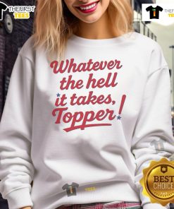 Pretty Philadelphia Phillies Baseball 'Whatever It Takes' Topper Sweatshirt in vibrant colors, perfect for fans.
