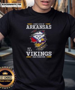 Pretty Premium I May Live In Arkansas But I'M A Minnesota Vikings Fan Forever T-Shirt featuring vibrant team colors and logo.