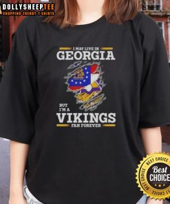 Pretty premium ladies tee featuring 'I may live in Georgia but I'm a Minnesota Vikings fan forever' design.