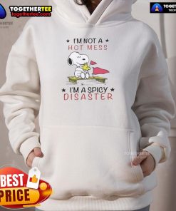 Pretty Snoopy and Woodstock hoodie featuring 'I'm Not a Hot Mess, I'm a Spicy Disaster' design for fun, casual wear.