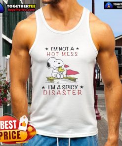 Alt Text: Cute Snoopy and Woodstock design on a tank top with the phrase 'I'm not a hot mess, I'm a spicy disaster'.