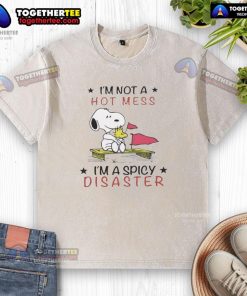 Pretty Snoopy and Woodstock on a 'I'm Not a Hot Mess, I'm a Spicy Disaster' washed t-shirt design.