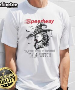 Pretty Speedway Halloween T-Shirt featuring 'In A World Full Of Princesses Be A Witch' design for festive celebrations.
