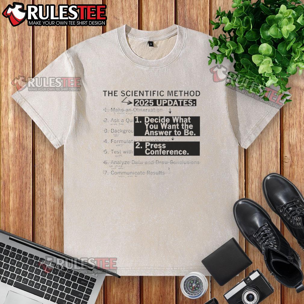 Pretty The Scientific Method 2025 Updates Washed T Shirt Pretty-The-Scientific-Method-2025-Updates washed t-shirt featuring vibrant graphics and a comfortable fit for science enthusiasts.