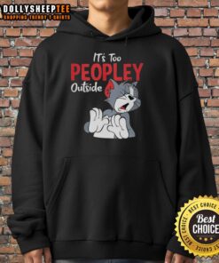 Cozy hoodie featuring 'Pretty Tom It's Too Peopley Outside' design, perfect for casual wear and expressing introverted vibes.