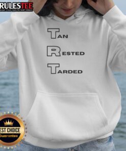 Cozy Pretty Trt Tan Rested Tarded Hoodie displayed on a mannequin, perfect for casual winter outfits.
