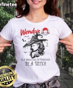 Pretty Wendys Halloween tee for ladies: 'In a world full of princesses, be a witch' featuring a stylish design.