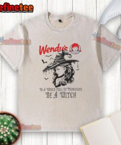 Pretty Wendys in a World Full of Princesses Be a Witch Halloween T-shirt, featuring a whimsical design for festive celebrations.