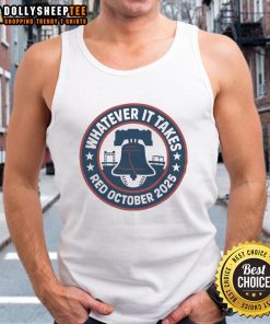 Alt Text: Pretty Whatever It Takes Red October 2025 Philadelphia Phillies tank top, celebrating the team's spirit and fan pride.