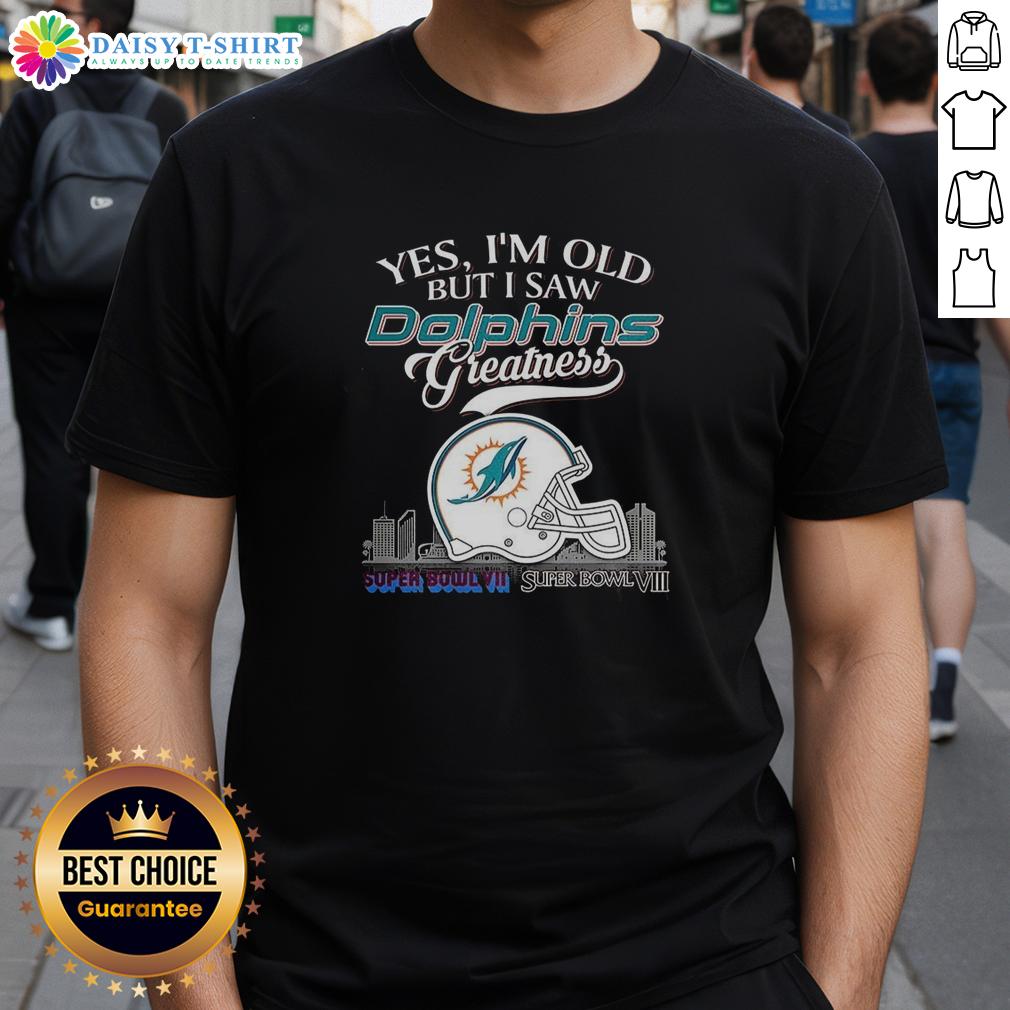 Pretty Yes I'm Old But I Saw Miami Dolphins Greatness Super Bowl Helmet Skyline T-Shirt Alt Text: Miami Dolphins Super Bowl helmet skyline t-shirt, celebrating the team's greatness, perfect for fans of all ages.