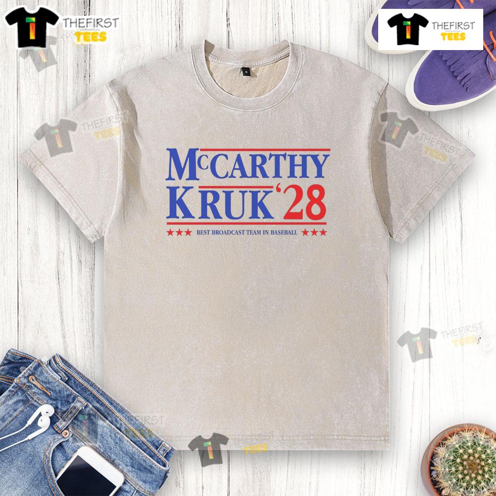 Pretty Mccarthy And Kruk 28 Best Broadcast Team In Baseball Washed T Shirt