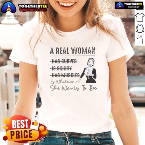 Top A Real Woman Has Curves Ladies Tee showcasing a stylish design celebrating body positivity and self-expression.