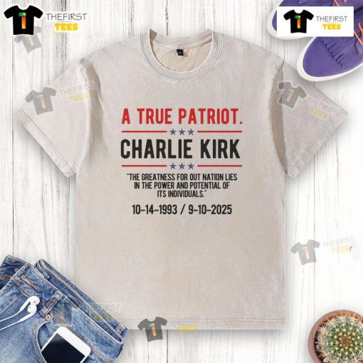 Charlie Kirk RIP Washed T-Shirt featuring 'Top A True Patriot' design in a casual style for patriotic apparel lovers.