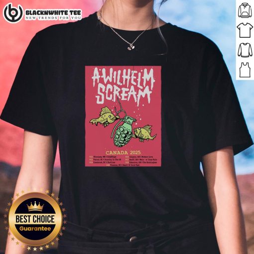 Top A Wilhelm Scream 2025 Canada Tour Poster on a ladies tee featuring vibrant graphics and tour details.