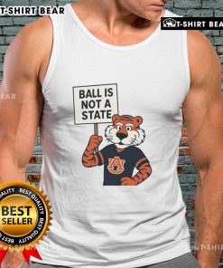 Top Auburn Tigers Ball Is Not A State Tank Top featuring bold team colors and logo, perfect for game day attire.