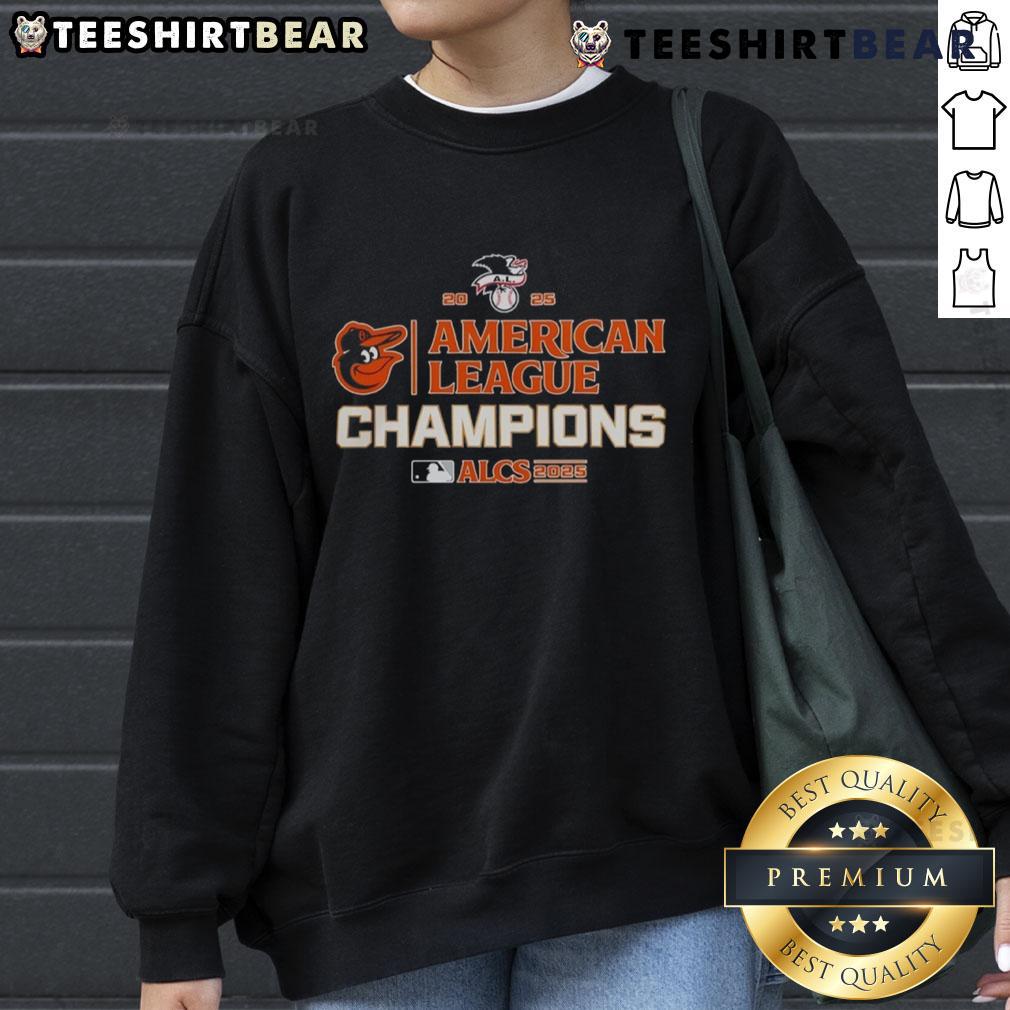 Top Baltimore Orioles Mlb 2025 Alcs American League Champions Sweatshirt Top Baltimore Orioles MLB 2025 ALCS American League Champions sweatshirt featuring team logo and championship details.