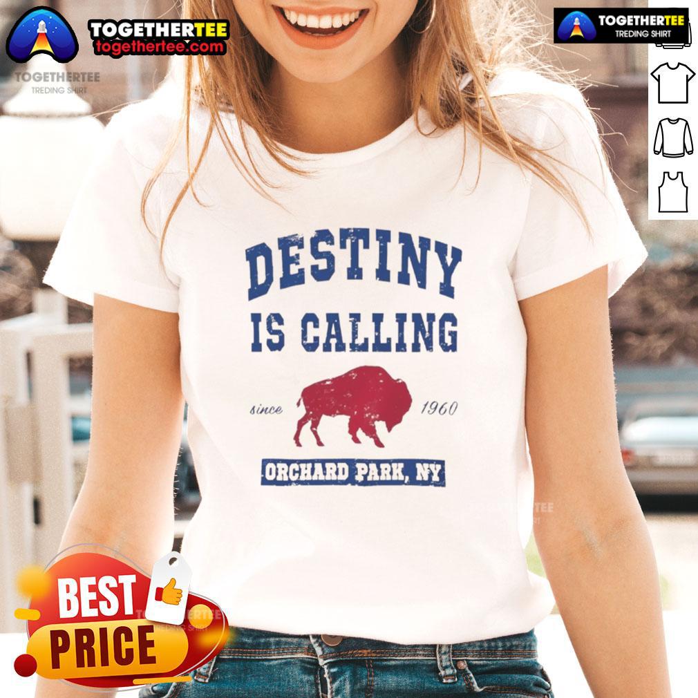 Top Buffalo Bills Destiny Is Calling Orchard Park Ny Ladies Tee Top Buffalo Bills Destiny is Calling ladies tee in Orchard Park, NY, featuring team colors and logo for fans.