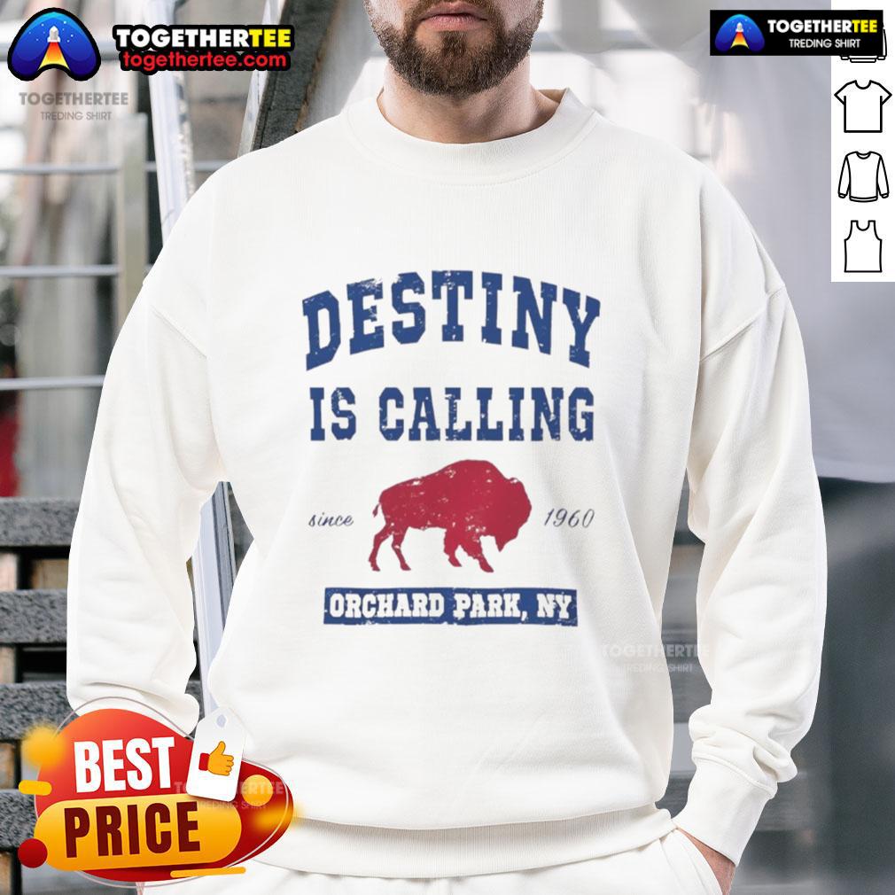 Top Buffalo Bills Destiny Is Calling Orchard Park Ny Sweatshirt Top Buffalo Bills Destiny Is Calling sweatshirt in Orchard Park, NY, showcasing team pride and style for fans.