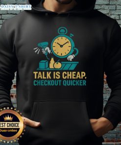 Top Cashier Talk is Cheap hoodie worn by a grocery store worker at a quick checkout, promoting efficiency and style.