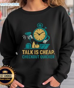 Top Cashier Talk is Cheap sweatshirt for grocery store workers, featuring a stylish design perfect for quick checkouts.