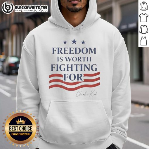 Top Charlie Kirk Freedom Is Worth Fighting For Hoodie in black, showcasing bold text and a stylish design for activists.