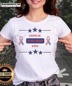 Top Charlie Kirk Is My Hero star ladies tee featuring a stylish design, perfect for fans of Charlie Kirk and bold fashion.