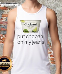 Chobani tank top featuring playful 'Put Chobani On My Jeans' graphic, perfect for yogurt lovers and casual wear.