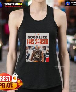 Top Cleveland Browns Good Luck This Season Tank Top in vibrant colors, perfect for fans supporting their team.