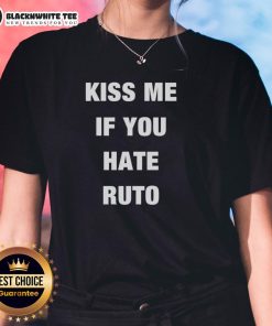 Stylish Top Collo Ladies Tee featuring 'Kiss Me If You Hate Ruto' slogan, perfect for expressing your sentiments fashionably.