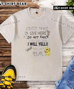Funny washed t-shirt featuring 'Top Crazy Dogs Live Here' warning with barking dog graphics - perfect for dog lovers.