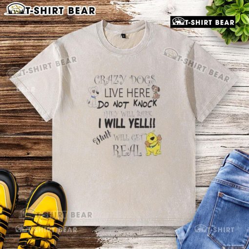 Funny washed t-shirt featuring 'Top Crazy Dogs Live Here' warning with barking dog graphics - perfect for dog lovers.
