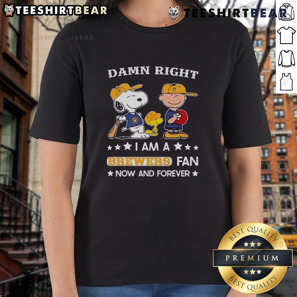 Top Damn Right I Am A Brewers Fan Now And Forever Snoopy And Charlie Brown Ladies-Tee Top Damn Right I Am A Brewers Fan Now And Forever Snoopy and Charlie Brown ladies tee featuring vibrant graphics.