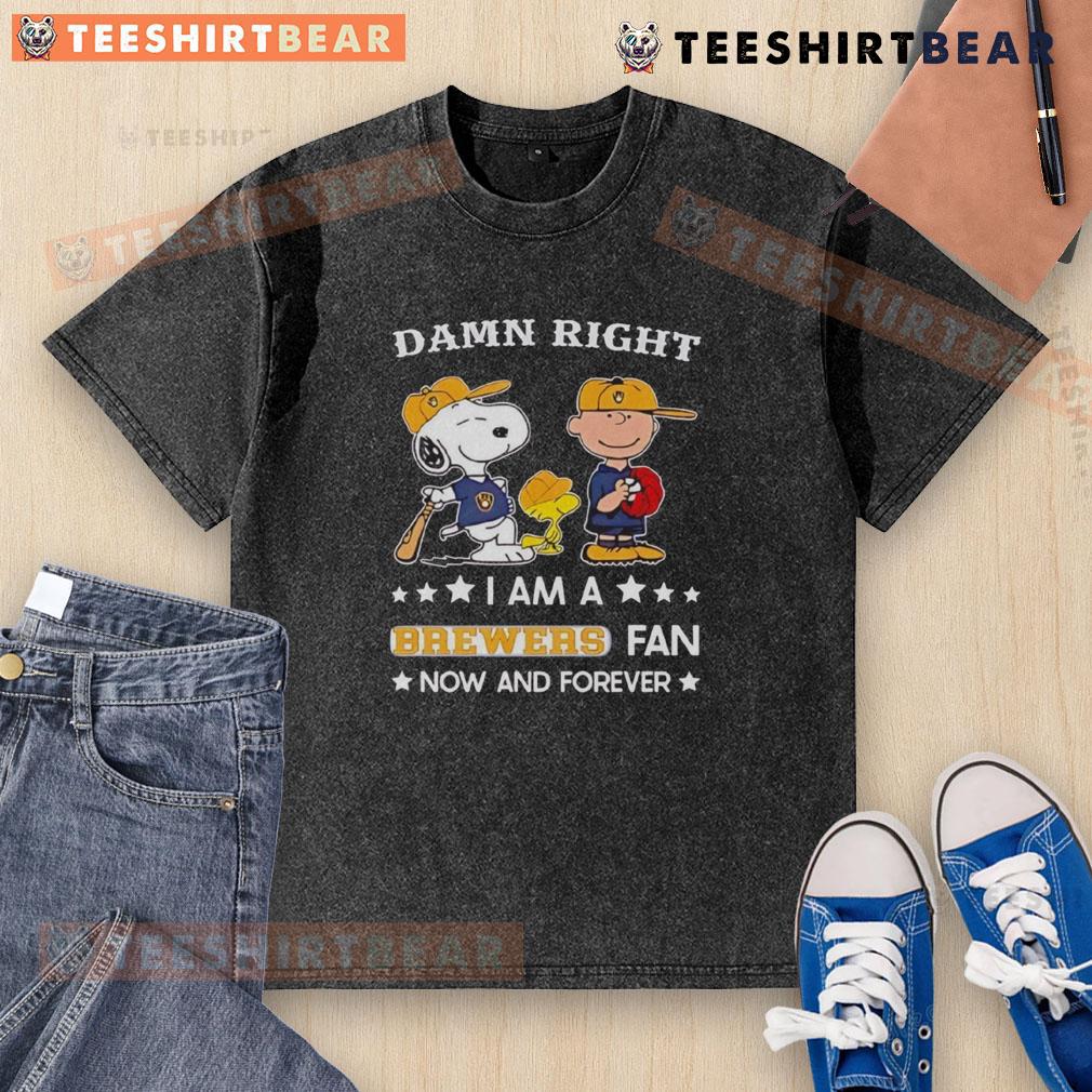 Top Damn Right I Am A Brewers Fan Now And Forever Snoopy And Charlie Brown Washed T-Shirt Top Damn Right I Am A Brewers Fan Now And Forever T-Shirt featuring Snoopy and Charlie Brown, perfect for baseball fans.