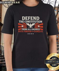 Top defend the Constitution from all enemies, both foreign and domestic, ladies tee showcasing patriotic design.