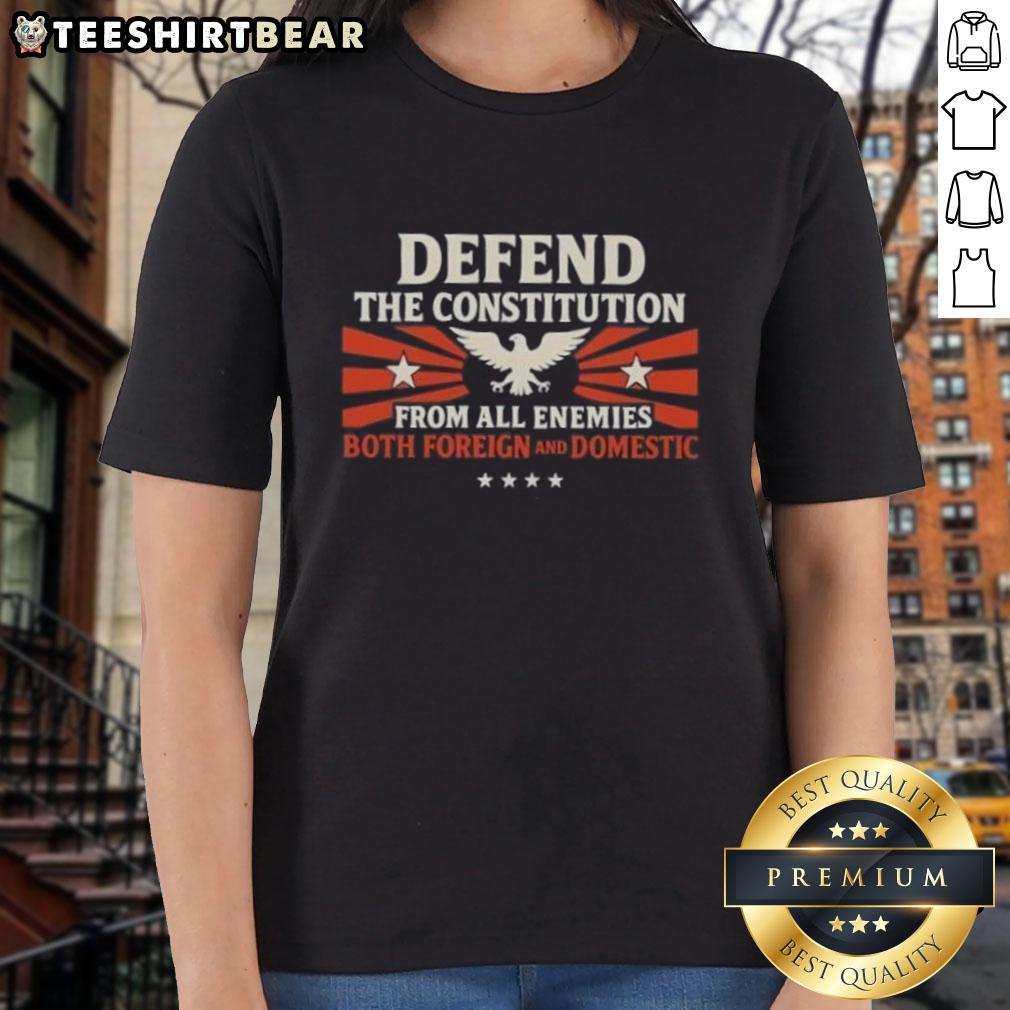 Top Defend The Constitution From All Enemies Both Foreign And Domestic Ladies-Tee Top defend the Constitution from all enemies, both foreign and domestic, ladies tee showcasing patriotic design.