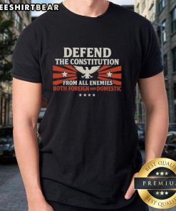 Alt Text: Top Defend The Constitution From All Enemies Both Foreign And Domestic T-Shirt showcasing patriotic design.