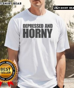 Top Depressed And Horny T-Shirt featuring a humorous graphic design, perfect for expressing unique style and mood.