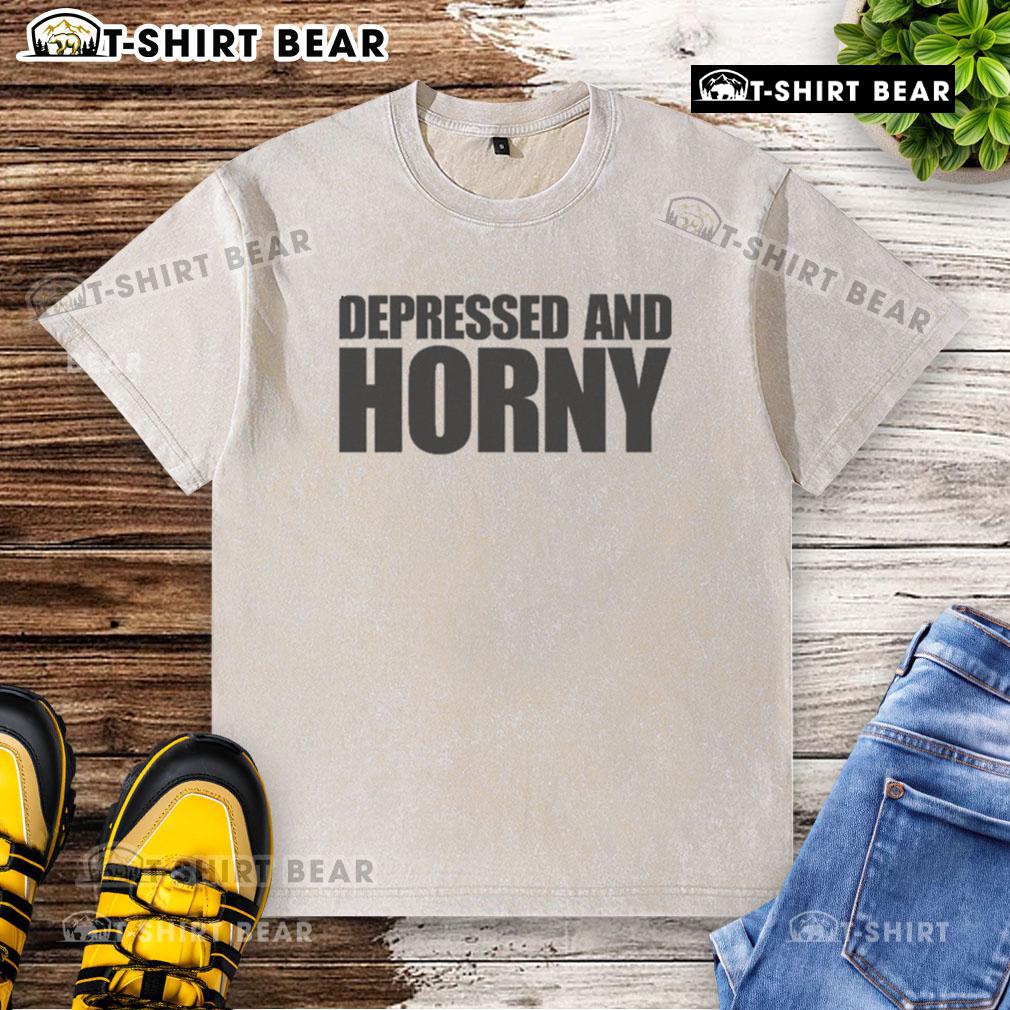 Top Depressed And Horny Washed T Shirt Top Depressed and Horny washed t-shirt featuring a unique graphic design, perfect for casual wear and making a statement.