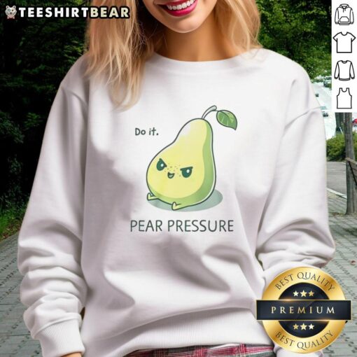 Trendy Top-Do-It-Pear-Pressure-Sweatshirt featuring a stylish design, perfect for casual outings and cozy comfort.