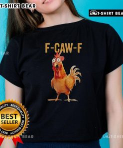 Funny ladies' tee featuring 'Top F Caw F Chicken Humor' design, perfect for chicken lovers and humor enthusiasts.