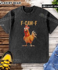 Top F Caw F Chicken Humor washed t-shirt featuring a playful chicken graphic and vibrant colors, perfect for casual wear.