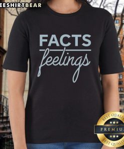 Top Facts Feelings Ladies Tee showcasing a stylish design for women, perfect for expressing emotions and personal style.