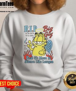 Top Garfield RIP Big Guy sweatshirt featuring 'Real Gs Move in Silence Like Lasagna' design in bold letters.