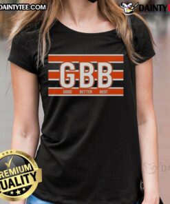 Chicago Bears Ladies Tee - Top GBB Good Better Best design featuring team colors and logo for female fans.