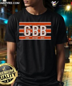 Chicago Bears T-Shirt featuring 'Good Better Best' design, perfect for fans showing team spirit and style.