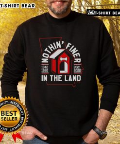 Alt Text: Top Georgia Bulldogs 'Nothin Finer In The Land' sweatshirt featuring vibrant team colors and logo.