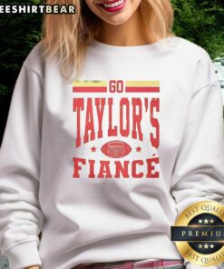 Top Go Taylors Fiance Chiefs Football Sweatshirt featuring vibrant team colors and stylish design for fans.