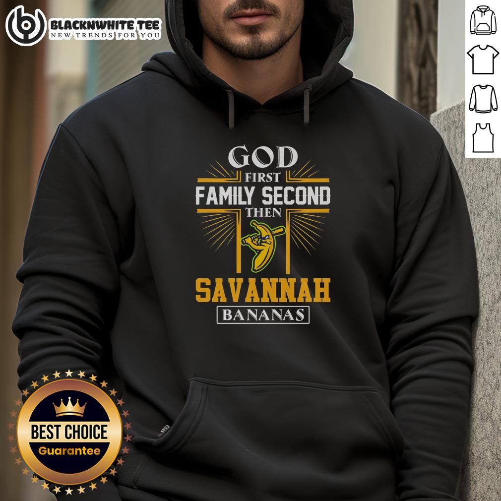 Top God First Family Second Then Savannah Bananas Hoodie Top God First Family Second hoodie featuring Savannah Bananas design, perfect for fans and stylish comfort.